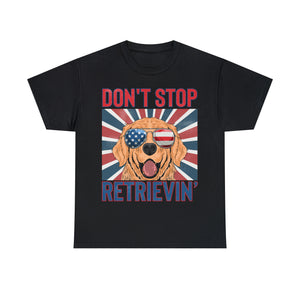 Don't Stop Retrieving-Unisex T-shirt