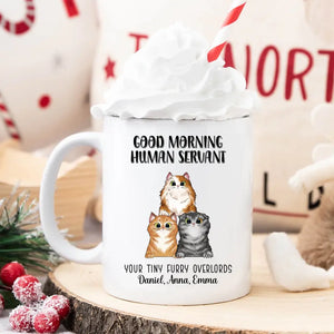 Good Morning Human Servant Personalized Cat Mug